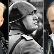 Donald Trump, Benito Mussolini och Vladimir Putin.