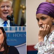 Donald Trump/Sarah Huckabee Sanders/Ilhan Omar.