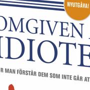 ”Omgiven av idioter” av Thomas Eriksson.